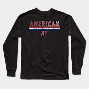 American AF Long Sleeve T-Shirt